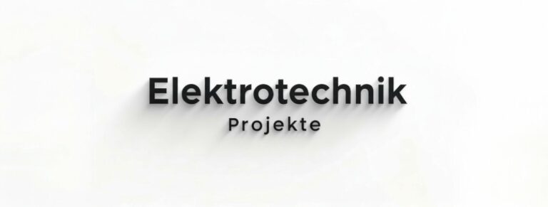 Elektrotechnik Projekte
